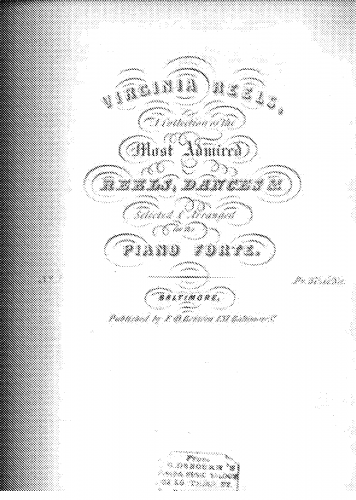 Various - Virginia Reels, a Collection of the Most Admired Reels, Dances &c. Selected & Arranged for the Piano Forte - No. 1 (plus miscellaneous pages)