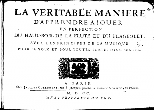 Freillon Poncein - La veritable maniere d'apprendre a jouer en perfection du haut-bois, de la flute et du flageolet - Complete Book