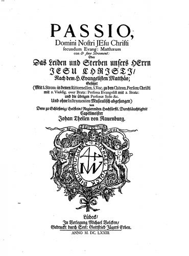 Theile - PASSIO, Domini nostri Jesu Christi secundum Evang: Matthæum con & sine Stroment: - Score