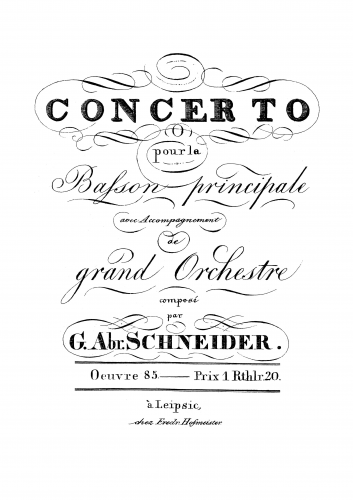 Schneider - Concertos for Winds, Opp.83-90 - Bassoon Concerto, Op. 85 - Bassoon solo