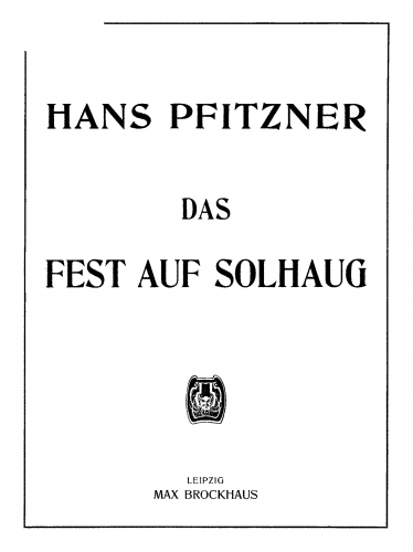 Pfitzner - Das Fest auf Solhaug - Vocal Score - Score