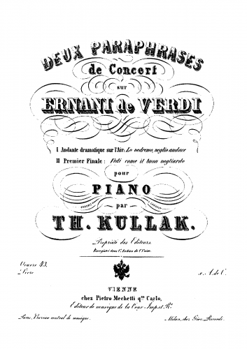 Kullak - 2 Paraphrases de Concert sur Verdi's 'Ernani', Op. 43 - No. 2 - Premier Finale: Vedi come il buon vegliardo