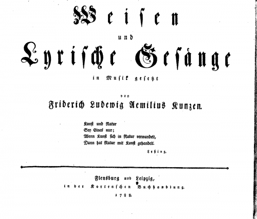 Kunzen - Weisen und Lyrische Gesänge in Musik gesetzt von Friderich Ludewig Aemilius Kunzen - Score
