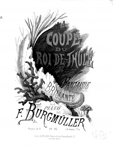 Burgmüller - Fantaisie brillante sur 'La coupe du roi de Thulé' - Score
