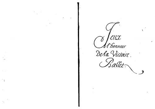 Jacquet de La Guerre - Jeux à lhonneur de la Victoire - Librettos - Complete Libretto