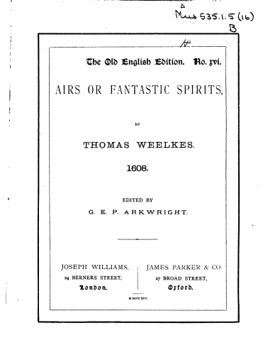 Weelkes - Ayeres or Phantasticke  Spirites - Scores and Parts - Score