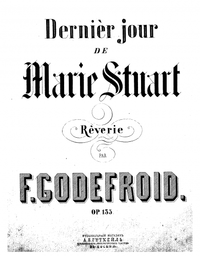 Godefroid - Dernier jour de Marie StuartMélodie de Luigi Bordèse - Score
