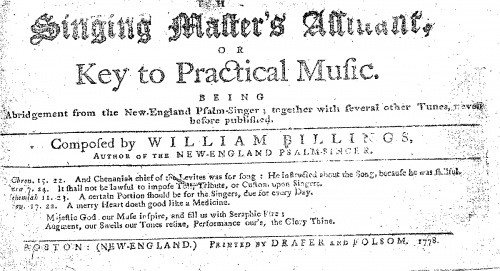 Billings - The Singing Master's Assistant, or Key to Practical Music. Being an Abridgement from the New-England Pslm-Singer; together with several other Tunes, never abefore published. - Score