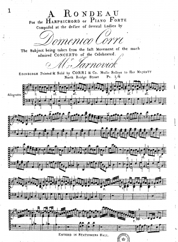 Corri - A Rondeau For the Harpsichord or Piano Forte Composed at the Desire of several Ladies by Domenico Corri. The Subject being taken from the last Movement of the much admired Concerto of the Celebrated Mr. Jarnovick - Score