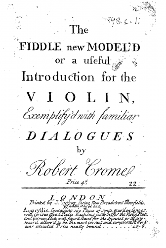 Crome - The Fiddle New Model'd or a Useful Introduction to the Violin, Exemplify'd with familiar Dialogues - Complete book