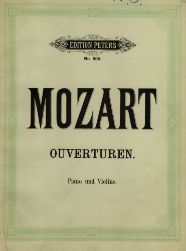 Hermann - Berühmte Ouverturen von Mozart, Beethoven, Weber, Mendelssohn, Bellini, Rossini - Scores and Parts Volume 1. [[:Category:Mozart, Wolfgang Amadeus|Mozart]]