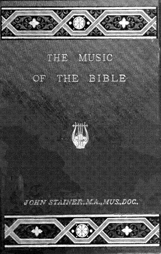 Stainer - The Music of the Bible - Complete Book