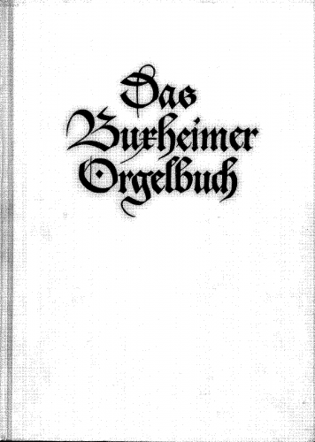 Various - Das Buxheimer Orgelbuch, im Besitze der Kgl. Hof- und Staatsbibliothek in München, mss. mus. 3725 - Score
