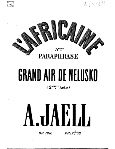 Jaëll - Air de Nelusko from Meyerbeer's 'L'Africaine', Op. 128 - Score