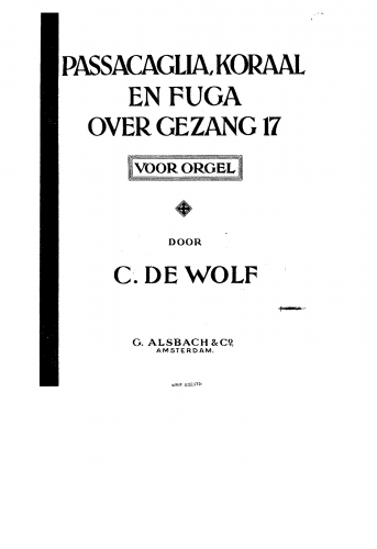 Wolf - Passacaglia, koraal en fuga over gezang 17 - Score