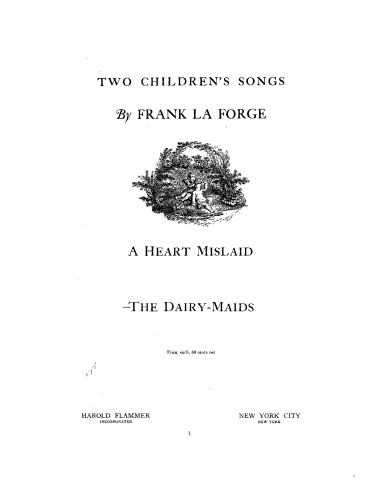 La Forge - Two Children's Songs - 2. The Dairy-Maids