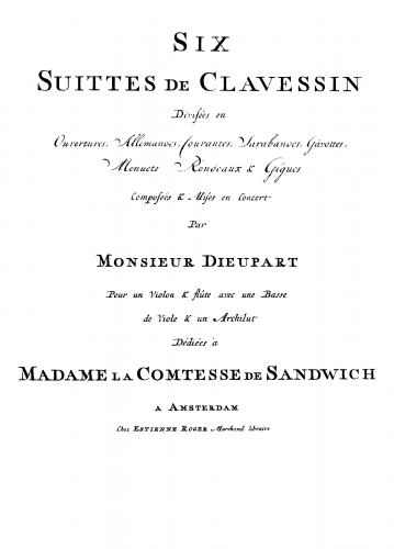 Dieupart - 6 Suittes ; Six Harpsichord Suites for Violin or Voice Flute and Continuo - Scores and Parts
