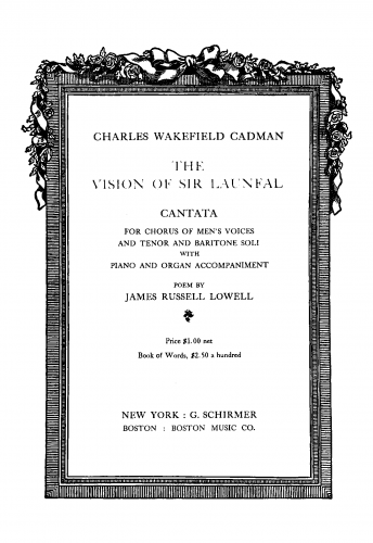 Cadman - The Vision of Sir Launfal - Score