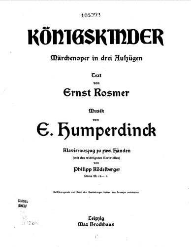 Humperdinck - Königskinder - Complete (1910 revision) For Piano (Rödelberger) - Score