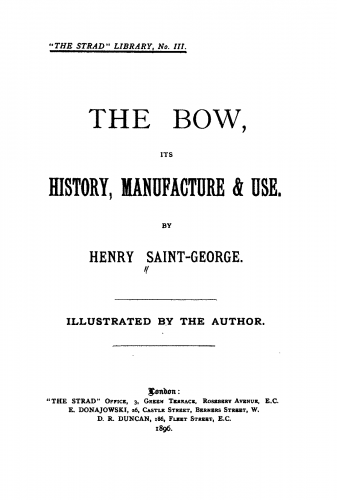 Saint-George - The Bow, Its History, Manufacture & Use - Complete Book
