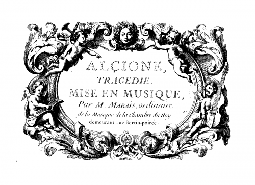 Marais - Alcyone, tragédie lyrique en 5 actes et un prologue - Score