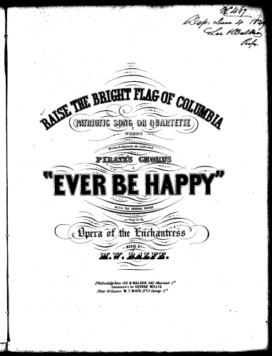 Balfe - The Enchantress - Vocal Score Selections - Pirates' Chorus: Ever Be Happy (Raise the Bright Flag of Columbia)