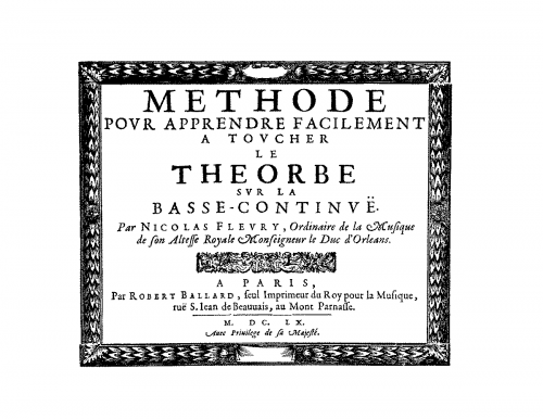 Fleury - Methode pour apprendre facilement a toucher le theorbe sur la basse-continuë - Complete Book