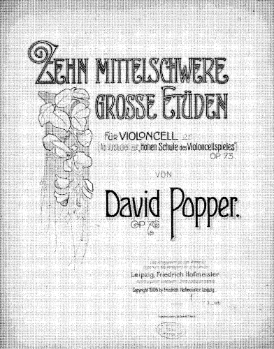 Popper - High School of Cello Playing - Cello Scores Selections - 10 Mittelschwere Grosse Etüden