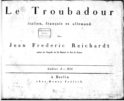Reichardt - Le Troubadour italien, français et allemand - Score