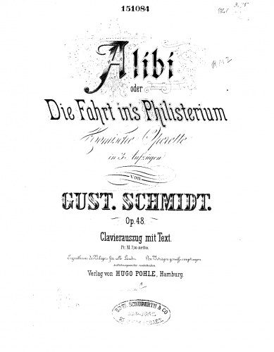 Schmidt - Alibi, oder Die Fahrt in's Philisterium - Vocal Score - Score