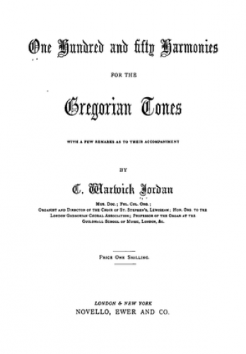 Jordan - One Hundred and fifty Harmonies for the Gregorian Tones with a few remarks as to their accompaniment - Score