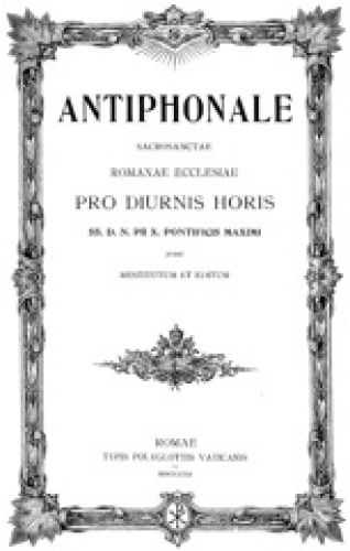 Gregorian Chant - Antiphonale sacrosanctæ Romanæ Ecclesiæ pro diurnis horis