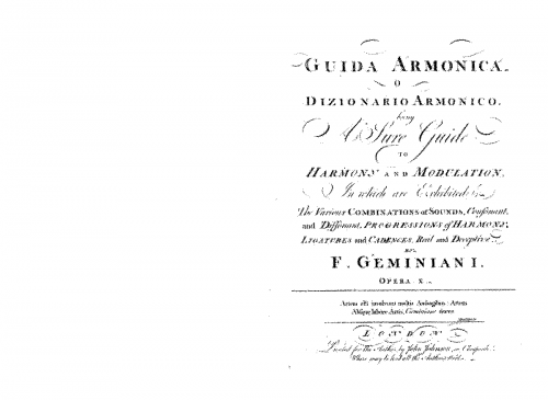 Geminiani - Guida Armonica, o Dizionario Armonico. being a Sure Guide to Harmony and Modulation, In which are Exhibited - The Various Combinations of Sounds, Consonant and Dissonant, Progressions of Harmony, Ligatures and Cadences, Real and Deceptive - Sc