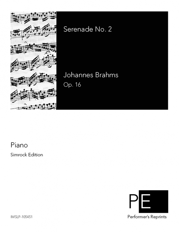 Brahms - Serenade No. 2 in A Major, Op. 16 - For Piano Solo
