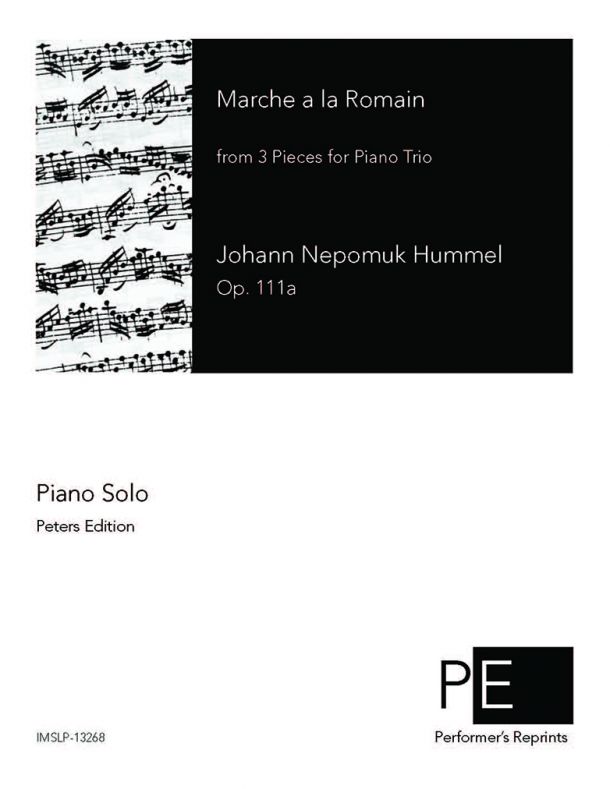 Hummel - Three Pieces for Piano Trio, Op. 111b - 1. Marche a la Romain For Piano Solo