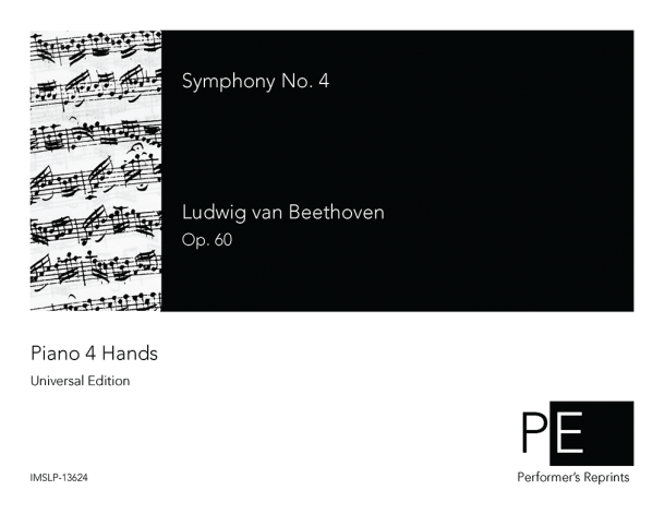 Beethoven - Symphony No. 4, Op. 60 - For Piano 4 Hands