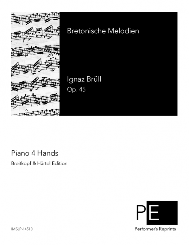 Brüll - Bretonische Melodien, Op. 45 - For Piano 4 Hands