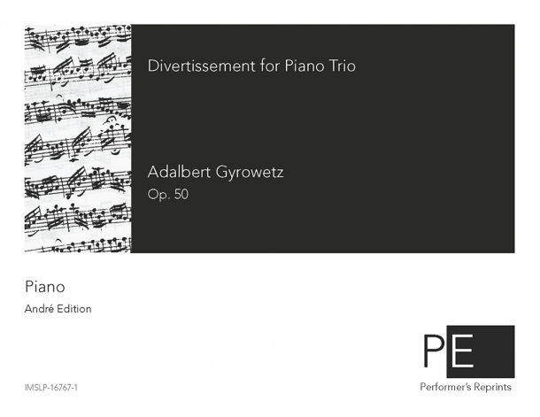 Gyrowetz - Divertissement for Piano, Violin (or Flute) and Violoncello, Op. 50