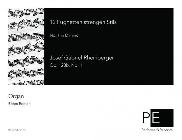 Rheinberger - 12 Fughetten strengen Stils, Op. 123b - No. 1 in D minor