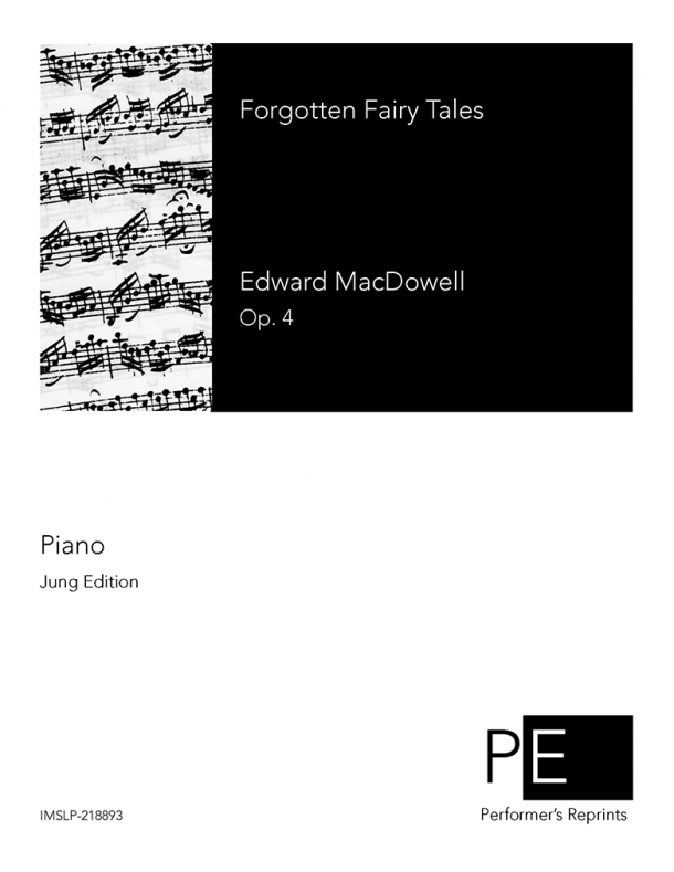 MacDowell - Forgotten Fairy Tales, Op. 4