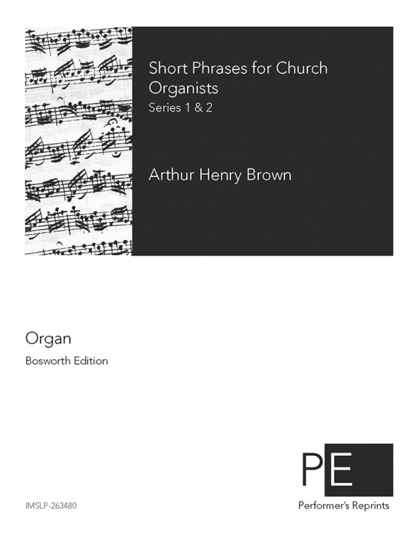 Brown - Short Phrases for Church Organists