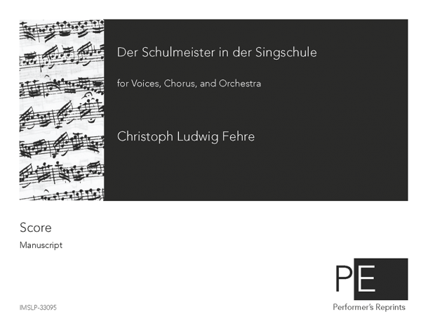 Fehre - Der Schulmeister in der Singschule - For Voices, Mixed Chorus & Orchestra