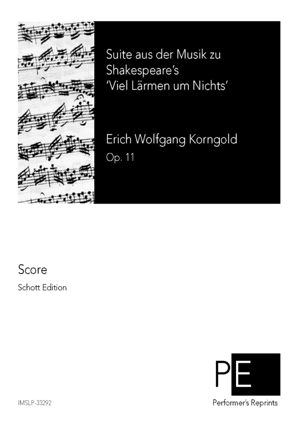 Korngold - Suite aus der Musik zu Shakespeare's Viel Lärmen um Nichts, für Kammerorchester, Op. 11