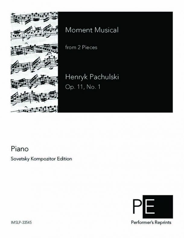 Pachulski - Deux Pieces, Op. 11 - 1. Moment musical