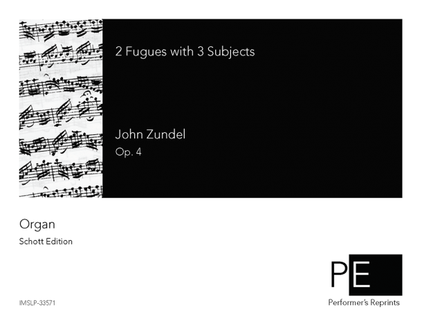 Zundel - 2 Fugues with 3 Subjects, Op. 4