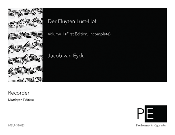 Eyck - Der Fluyten Lust-Hof - Volume I (Eerste deel) - Incomplete Score