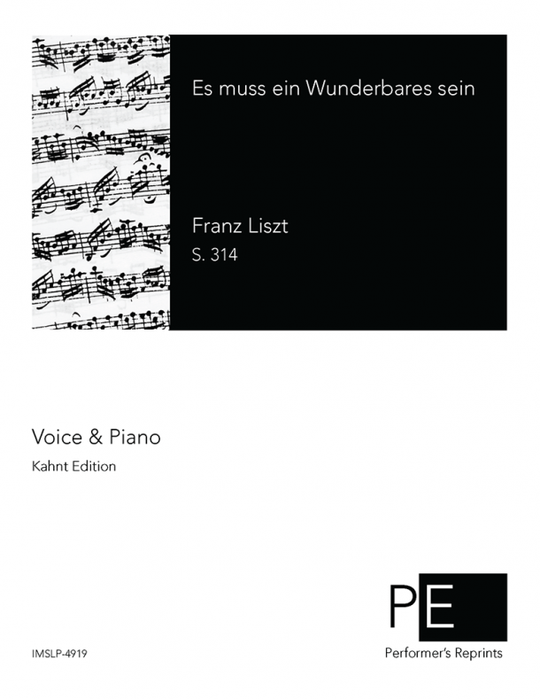 Liszt - Es muss ein Wunderbares sein, S. 314