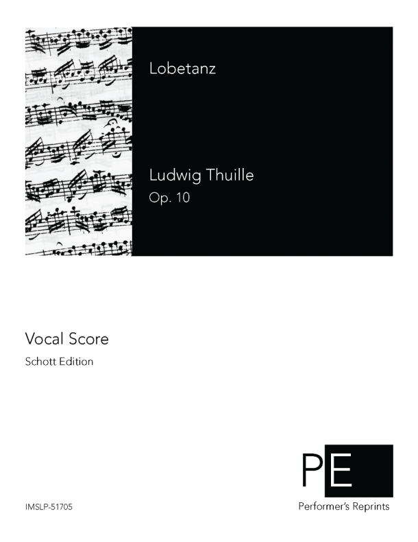 Thuille - Lobetanz, Op. 10 - Vocal Score