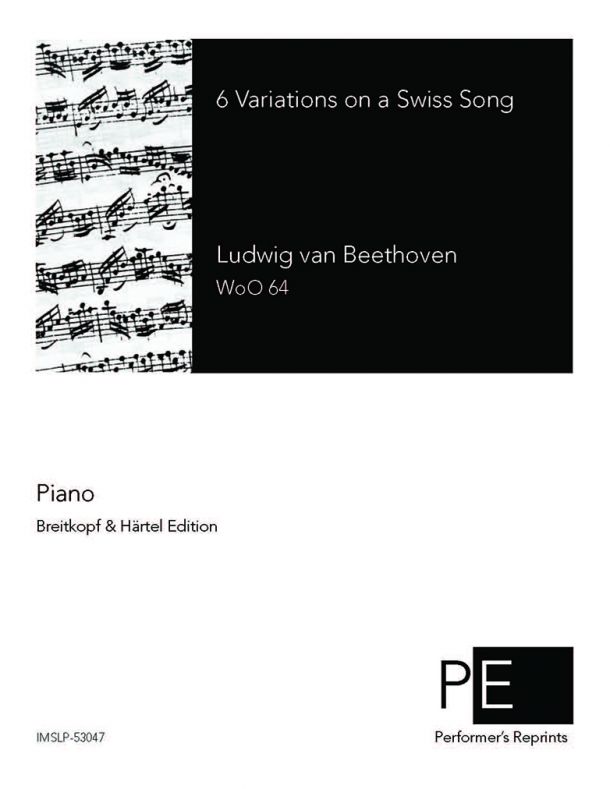Beethoven - 6 Variations on a Swiss song, WoO 64