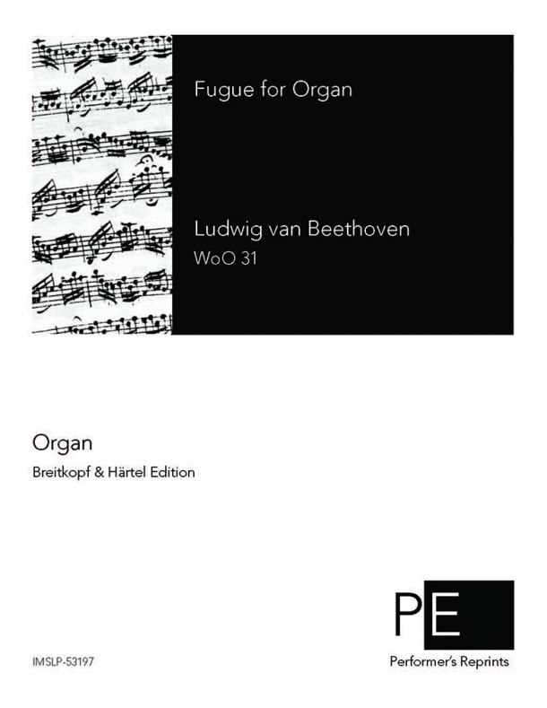 Beethoven - Fugue for Organ, WoO 31